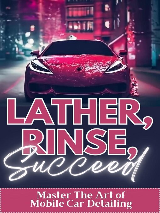 Title details for Lather, Rinse, Succeed by Randy Volson - Available
